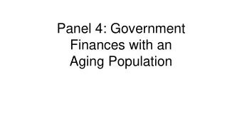 Panel 4: Government  Finances with an  Aging Population  Adjusting  the Payroll Tax to Promote