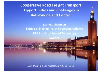Cooperative Road Freight Transport:  Opportunities and Challenges in  Networking and Control  Karl