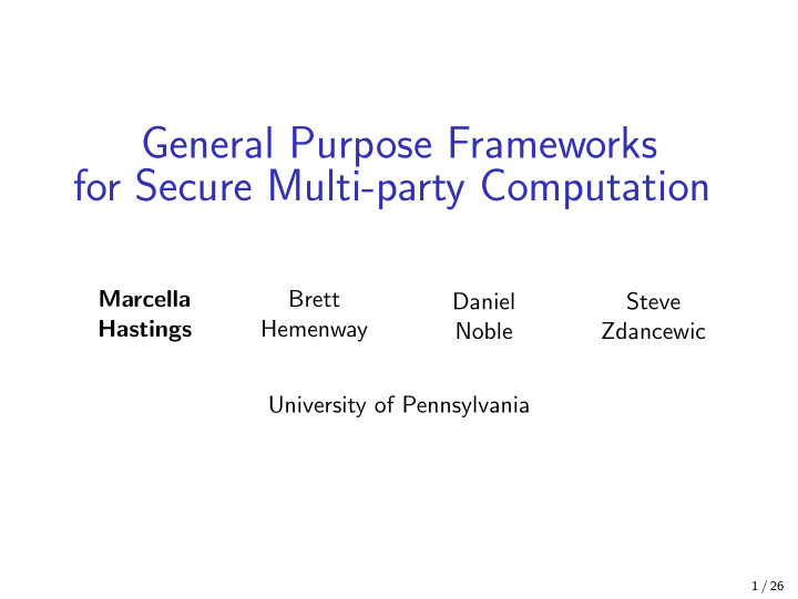 general purpose frameworks for secure multi party