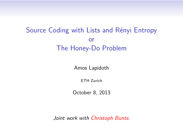 source coding with lists and r nyi entropy or the honey