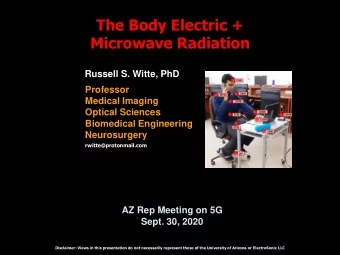 Microwave Radiation  Russell S. Witte, PhD  Professor  Medical Imaging  Optical Sciences