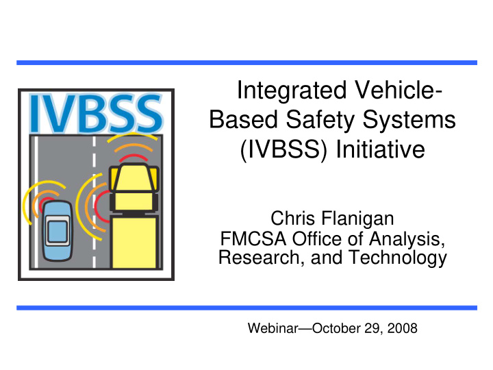 integrated vehicle based safety systems ivbss initiative