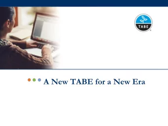 A New TABE for a New Era  Agenda  I. TABE Current Status  II. NRS Changes  III. TABE 11&amp;12 IV.
