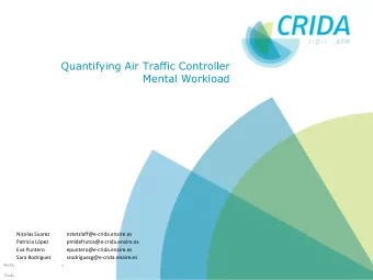Quantifying Air Traffic Controller  Mental Workload  Nicolas Suarez  nstetzlaff@e-crida.enaire.es