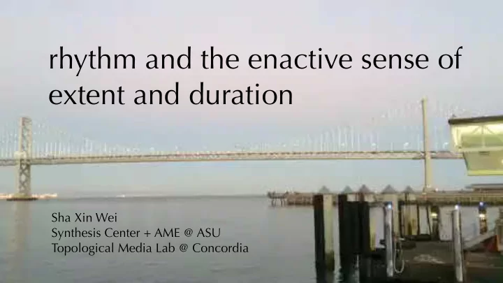 rhythm and the enactive sense of extent and duration