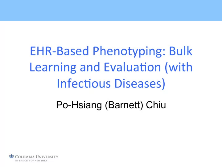 ehr based phenotyping bulk learning and evalua on with