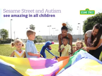 Sesame Street and Autism:  See Amazing in All Children  1  PROJECT GOALS  Demonstrate the