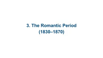 3. The Romantic Period  (18301870)  3.1 Unique American  Literature  3.2 American  Romanticism