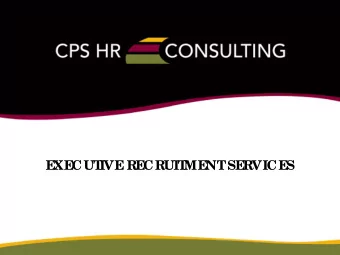 E  XE  CUT  IVE  RE  CRUIT  ME  NT  SE  RVICE  S  He llo!  Abo ut CPS HR Je rry Gre e nwe ll, CE  O