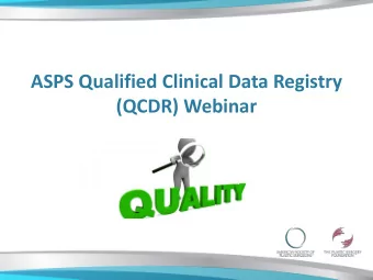 ASPS Qualified Clinical Data Registry  (QCDR) Webinar  Agenda  QCDR Module  MIPS Overview
