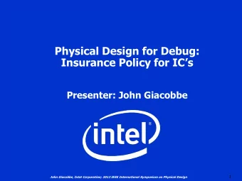 Insurance Policy for ICs  Presenter: John Giacobbe  1  John Giacobbe, Intel Corporation; 2013