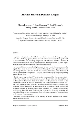 Anytime Search in Dynamic Graphs Maxim Likhachev a , Dave Ferguson b , c , Geoff Gordon c , Anthony
