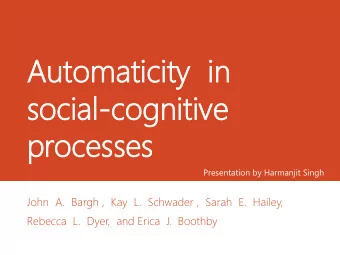 so  social  cial-cogn  cognitiv  itive  e  pr  proc  ocesses  esses  Presentation by Harmanjit