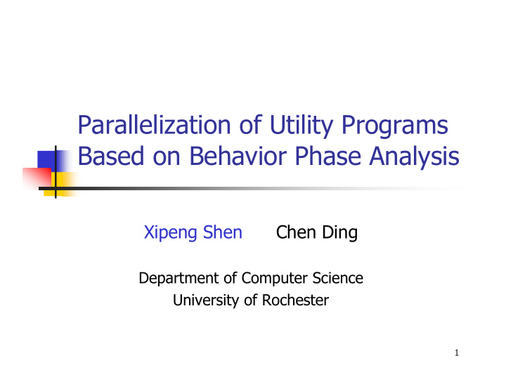 parallelization of utility programs based on behavior