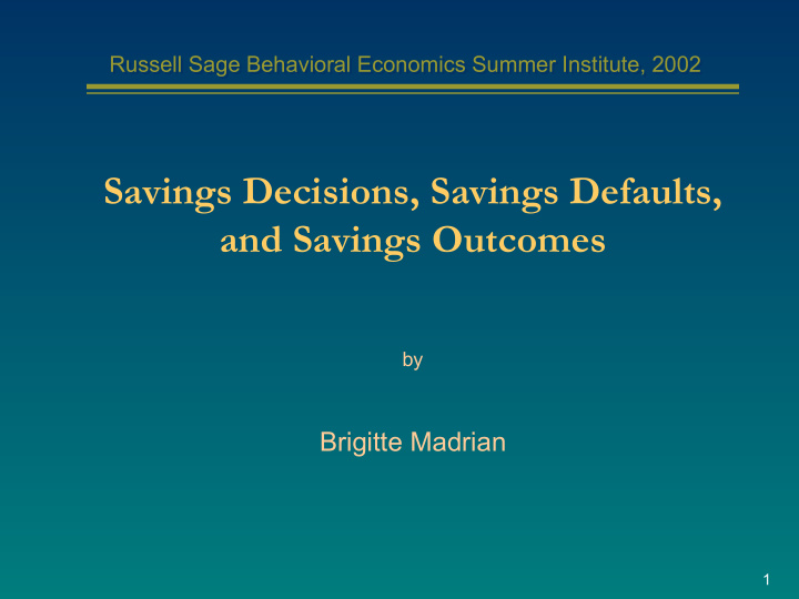 savings decisions savings defaults and savings outcomes