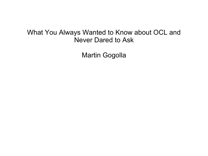 what you always wanted to know about ocl and never dared