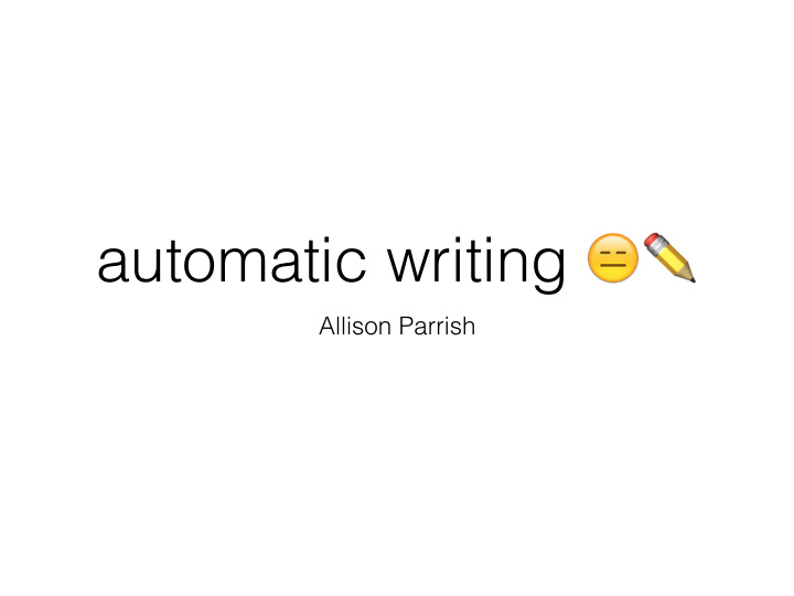 typical writing automatic writing