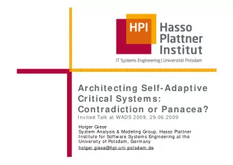 Architecting Self-Adaptive  Critical System s:  Contradiction or Panacea?  Invited Talk at WADS