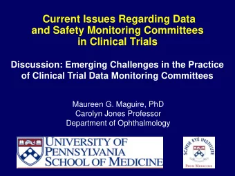 Current Issues Regarding Data  and Safety Monitoring Committees in Clinical Trials  Discussion: