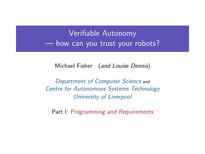 verifiable autonomy how can you trust your robots