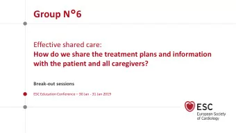 Group N  6  Effective shared care:  How do we share the treatment plans and information  with the