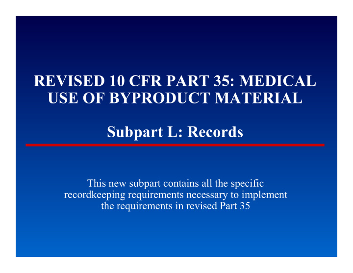 revised 10 cfr part 35 medical use of byproduct material