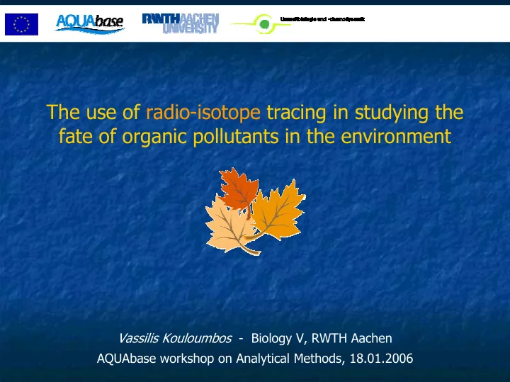 the use of radio isotope tracing in studying the fate of