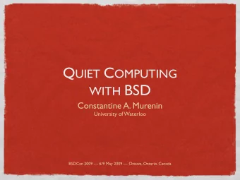 WITH BSD  Constantine A. Murenin  University of Waterloo  BSDCan 2009  6/9 May 2009  Ottawa,