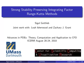 Strong Stability Preserving Integrating Factor  Runge-Kutta Methods  Sigal Gottlieb  Joint work