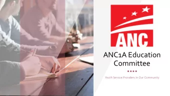 ANC1A Education  Committee  Youth Service Providers In Our Community  WHO ARE WE?  ANC1 Education