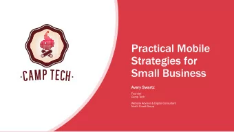 Practical Mobile  Strategies for  Small Business  Avery S  Swartz  Founder  Camp Tech  Website