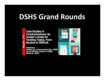 DSHS Grand Rounds  .  Logistics Registration for free continuing education (CE) hours or