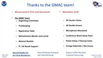 Thanks to the GMAC team!  All presenters first and foremost!  Attendees 2nd!  The GMAC Team: