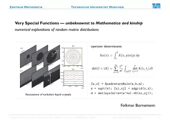det ( I + zK ) = i , j = 1 K ( t i , t j ) dt  det (  m)  (d) n !  (c) [ a , b ] n n = 0