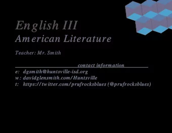 English III  Am erican Literature  Teacher: Mr. Sm ith  contact inform ation  e: dgsm