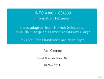 INFO 4300 / CS4300  Information Retrieval  slides adapted from Hinrich Sch  utzes, linked from