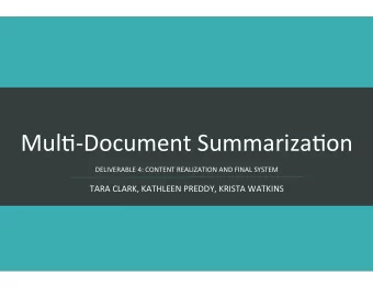 Mul$-Document  Summariza$on    DELIVERABLE  4:  CONTENT  REALIZATION  AND