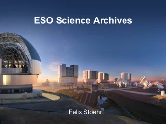 ESO Science Archives  Felix Stoehr  Meeting XYZ, X Dec 2020, Confidential/ESO Internal Use/  1