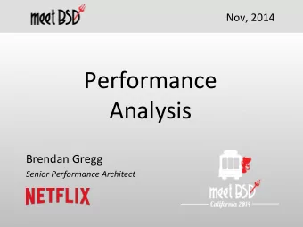 Performance    Analysis    Brendan  Gregg    Senior  Performance  Architect