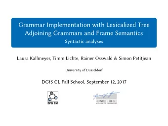 Grammar Implementation with Lexicalized Tree  Adjoining Grammars and Frame Semantics  Syntactic