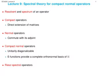 Draft  EE 8235: Lecture 9  1  Lecture 9: Spectral theory for compact normal operators  Resolvent