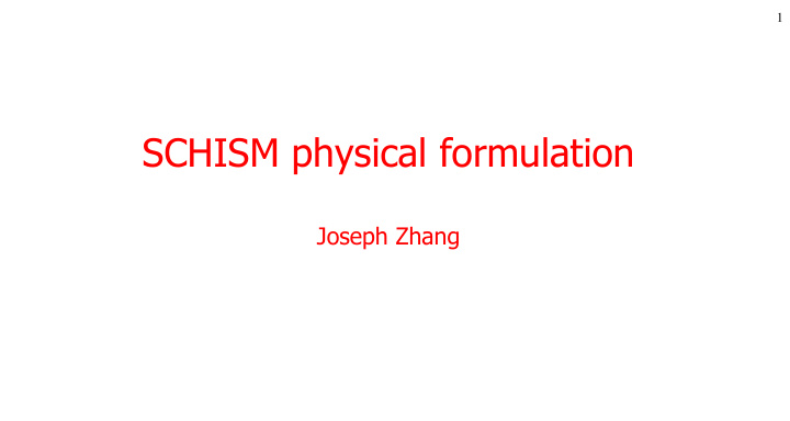 schism physical formulation
