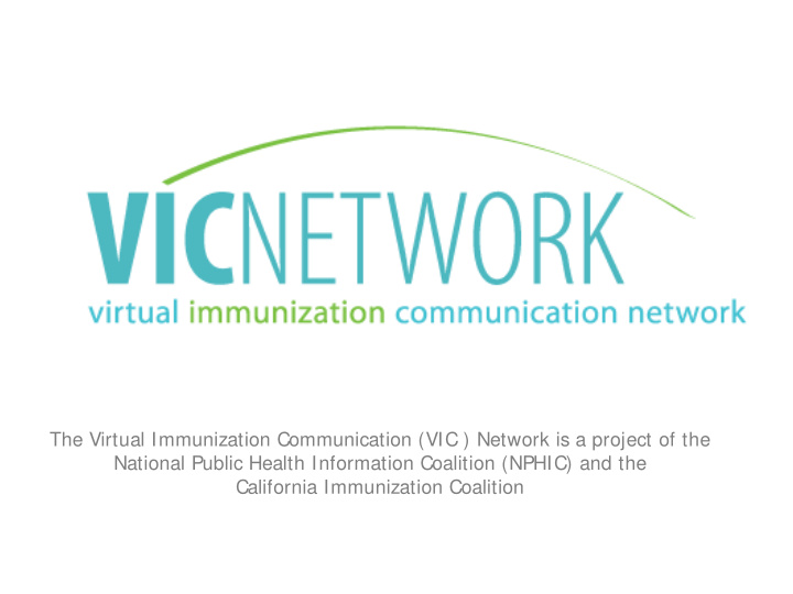 the virtual immunization communication vic network is a