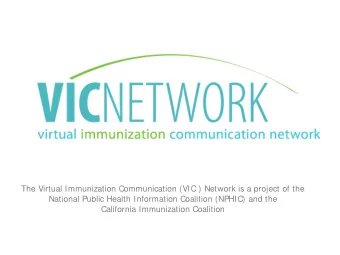 The Virtual Immunization Communication (VIC ) Network is a project of the  National Public Health
