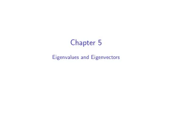 Chapter 5  Eigenvalues and Eigenvectors  Section 5.1  Eigenvectors and Eigenvalues  Motivation: