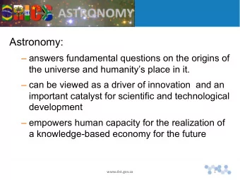 BRI  Astronomy:   answers fundamental questions on the origins of  the universe and humanitys