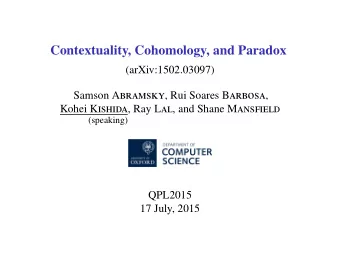 Contextuality, Cohomology, and Paradox  (arXiv:1502.03097) Samson A bramsky , Rui Soares B arbosa ,