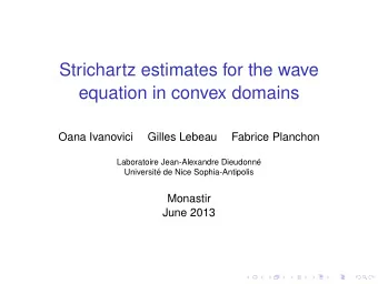 Strichartz estimates for the wave  equation in convex domains  Oana Ivanovici  Gilles Lebeau