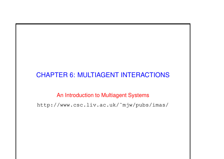 chapter 6 multiagent interactions
