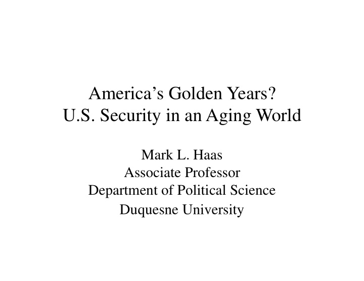 america s golden years u s security in an aging world